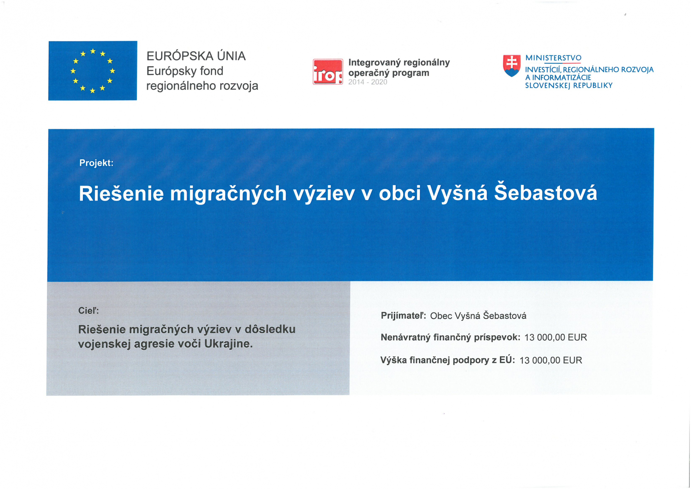 Fotka - Projekty podporené z EU - Riešenie migračných výziev v obci Vyšná Šebastová